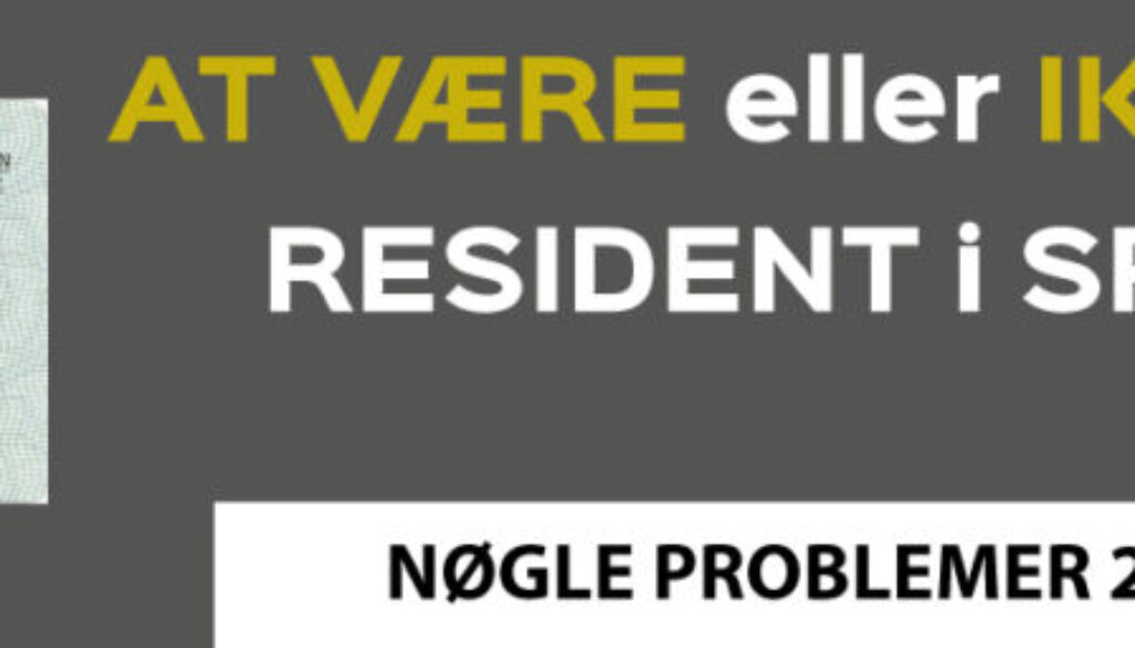 AT VÆRE eller IKKE VÆRE RESIDENT i SPANIEN