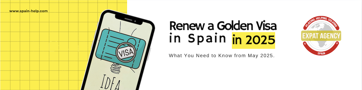 Renew a Golden Visa in Spain in 2025